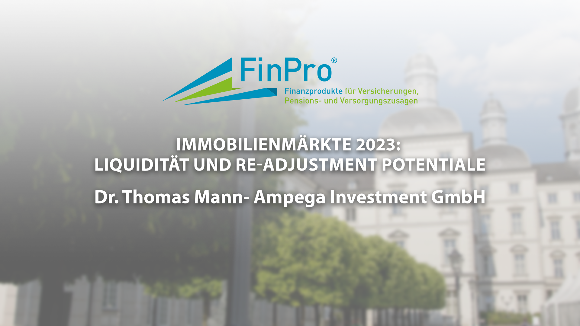 Read more about the article Immobilienmärkte 2023 – Dr. Thomas Mann – FinPro23