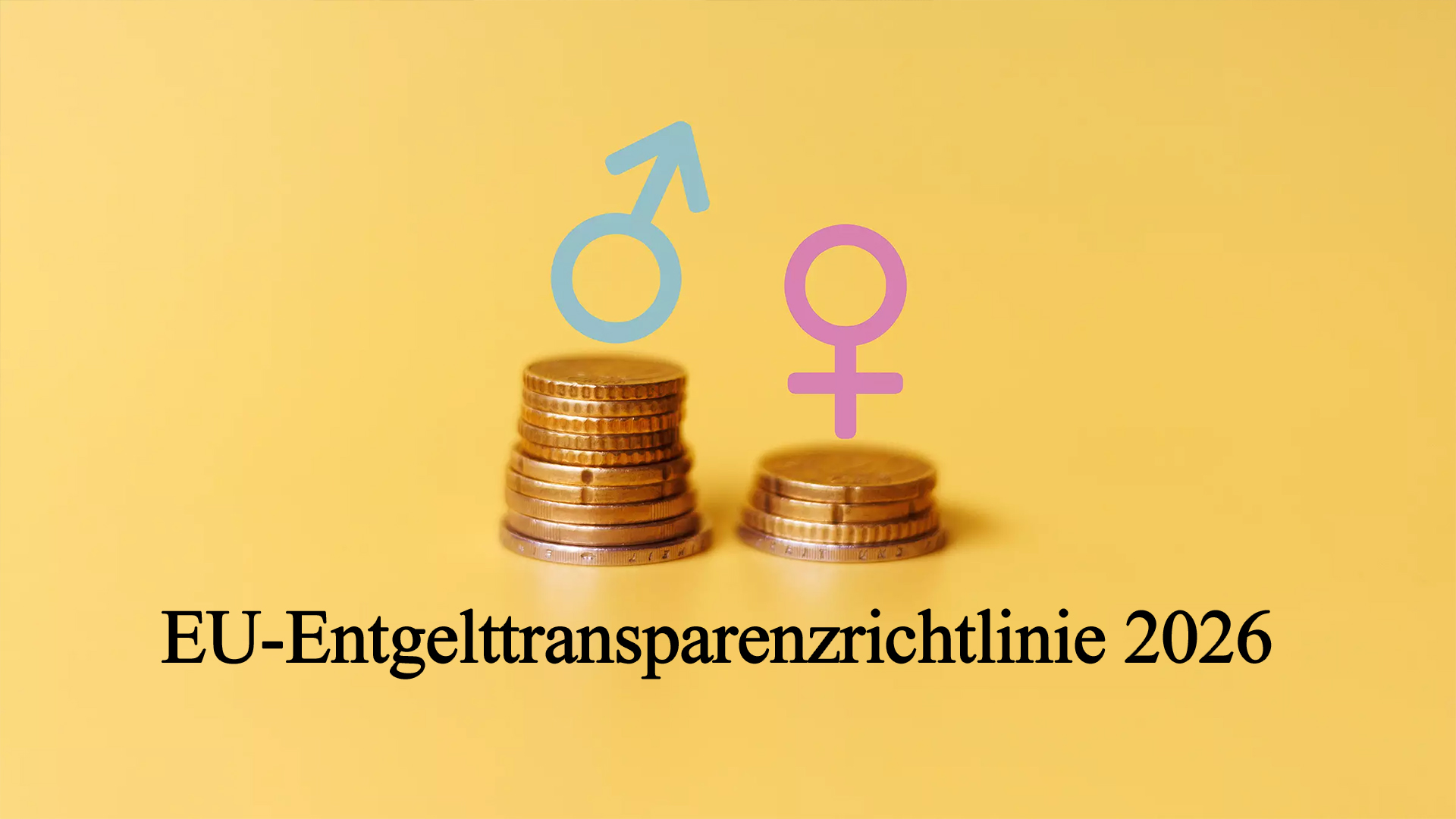 Mehr über den Artikel erfahren EU-Entgelttransparenzrichtlinie 2026