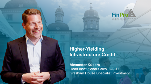 Mehr über den Artikel erfahren FinPro 2026 – Higher-Yielding Infrastructure Credit – Gresham House Specialist Investment