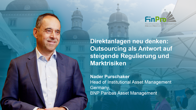 Mehr über den Artikel erfahren FinPro 2026 – Direktanlagen neu denken: Outsourcing als Antwort auf steigende Regulierung und Marktrisiken – BNP Paribas